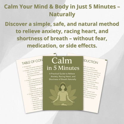 Calm in 5 Minutes: A Practical Guide to Relieve Anxiety, Racing Heart & Shortness of Breath Naturally (Digital eBook)